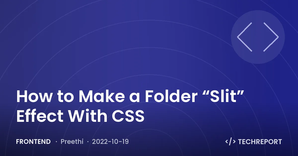 Frontend — How to Make a Folder “Slit” Effect With CSS