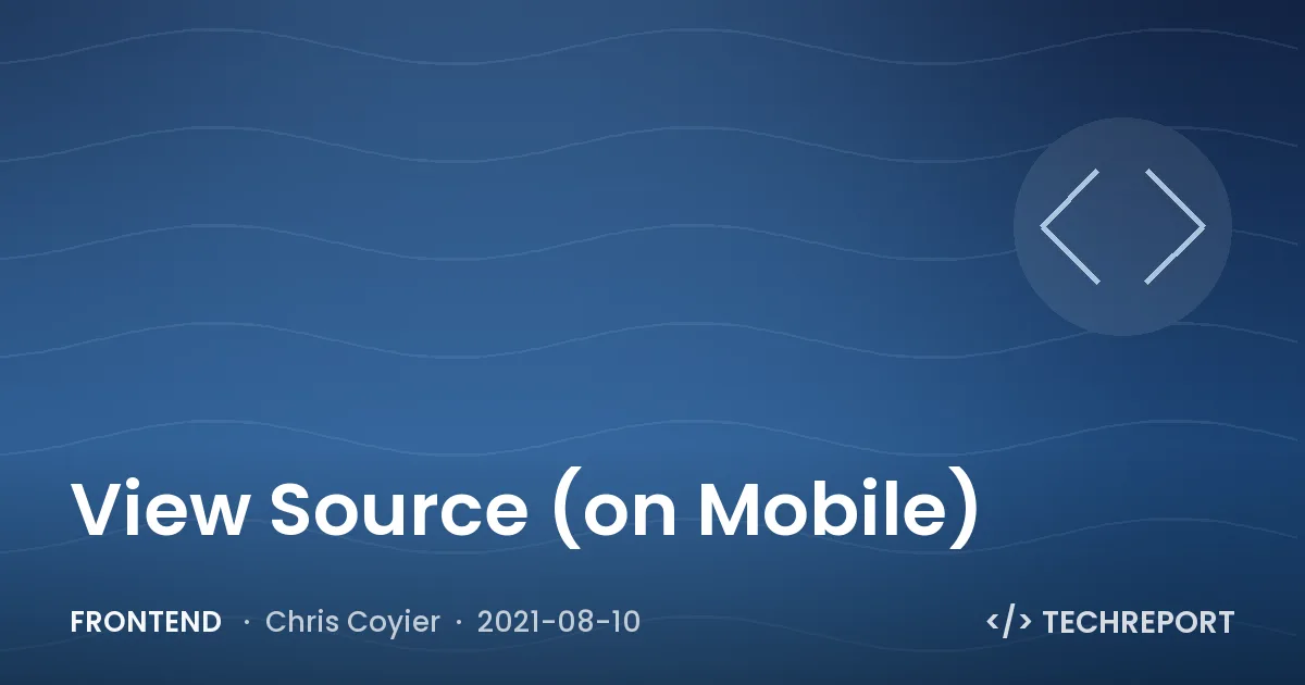 View Source (on Mobile)