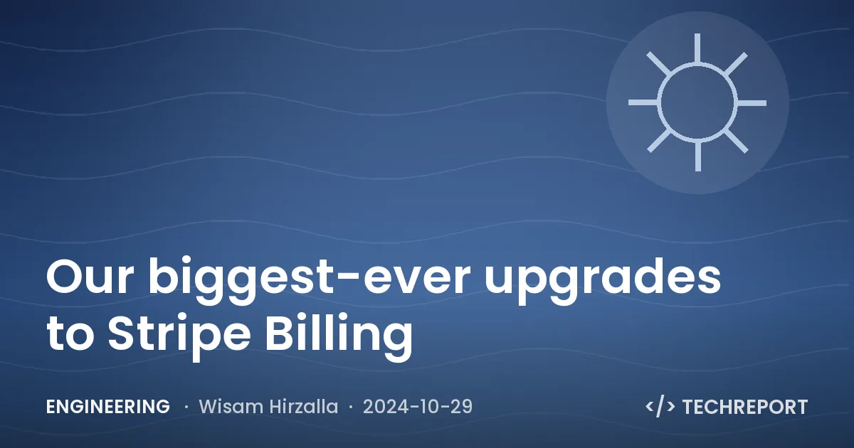 Our biggest-ever upgrades to Stripe Billing