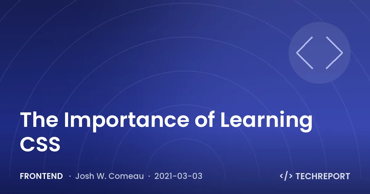Frontend — The Importance of Learning CSS