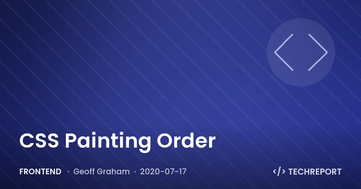Frontend — CSS Painting Order