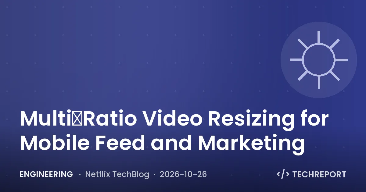 Multi‑Ratio Video Resizing for Mobile Feed and Marketing