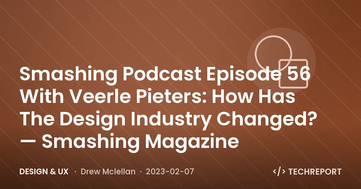 Smashing Podcast Episode 56 With Veerle Pieters: How Has The Design Industry Changed? — Smashing Magazine