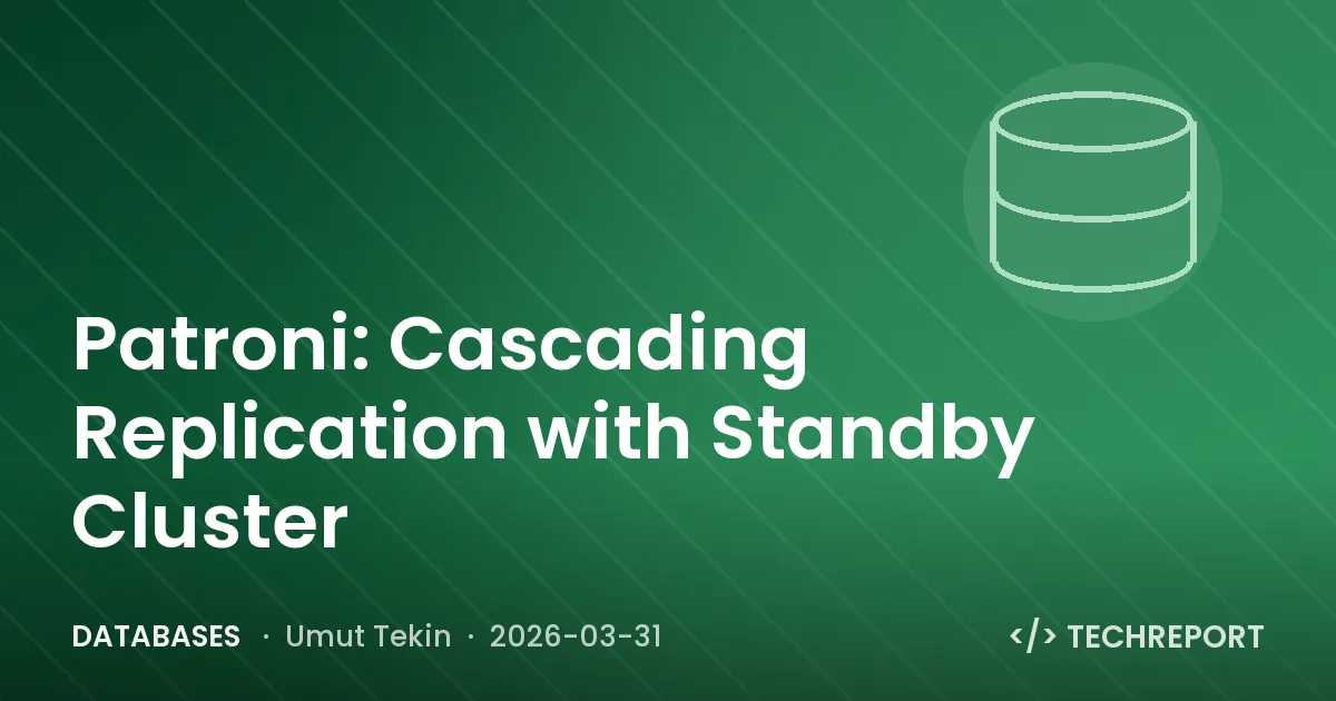 Databases — Patroni: Cascading Replication with Standby Cluster