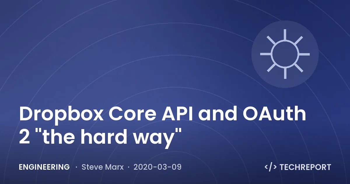 Engineering — Dropbox Core API and OAuth 2 "the hard way"