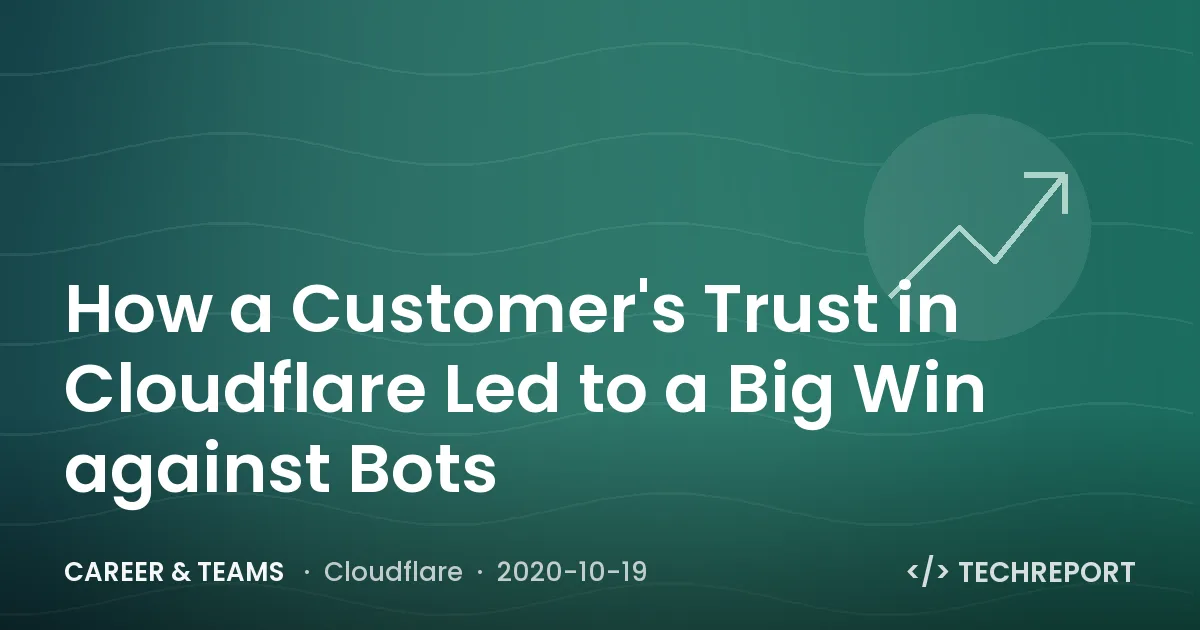 How a Customer's Trust in Cloudflare Led to a Big Win against Bots