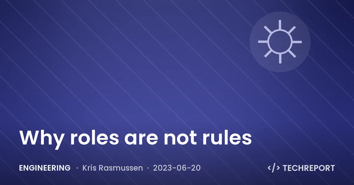 Why roles are not rules