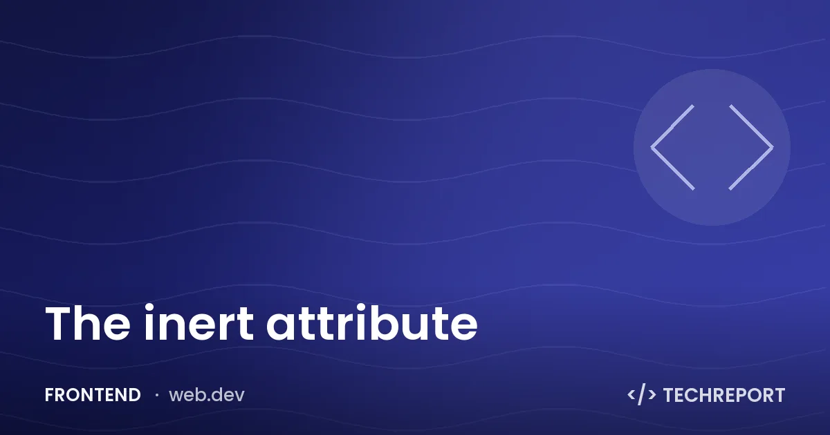 The inert attribute