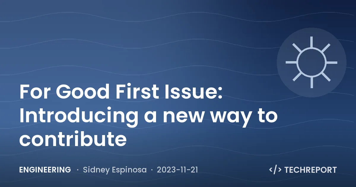 For Good First Issue: Introducing a new way to contribute