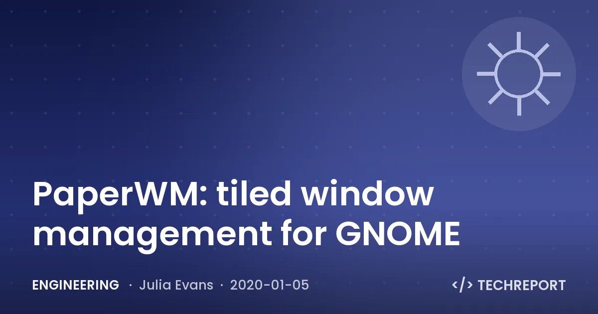 Engineering — PaperWM: tiled window management for GNOME