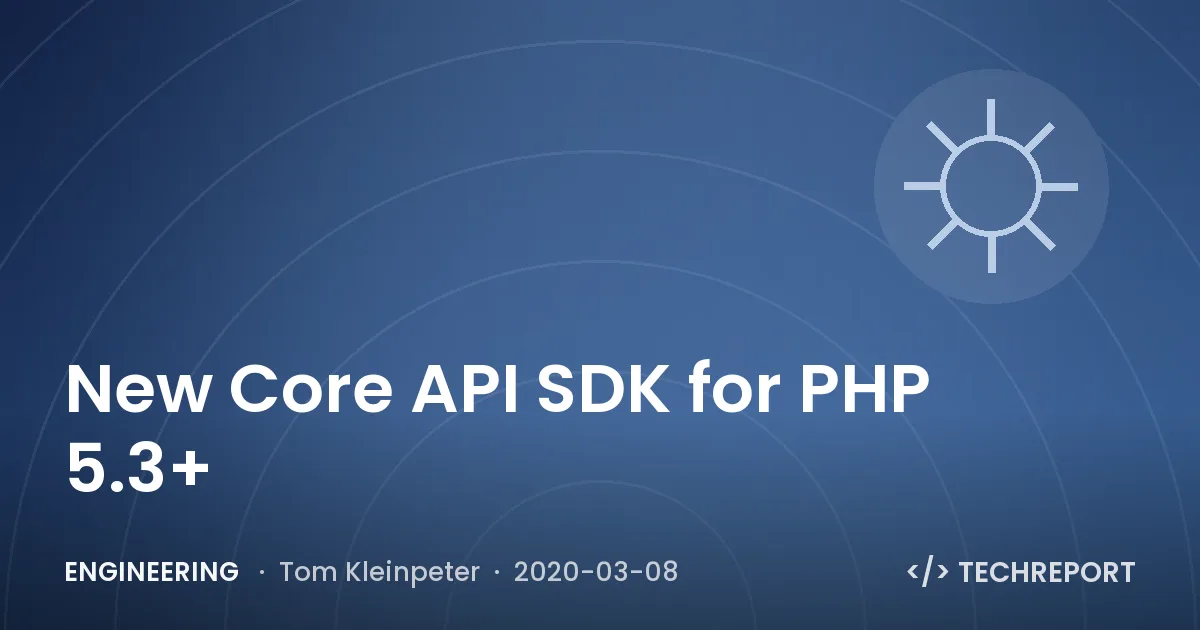 New Core API SDK for PHP 5.3+