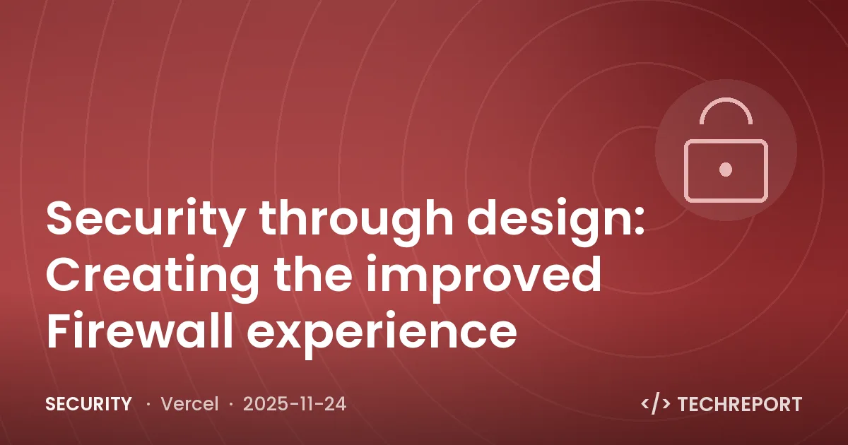 Security — Security through design: Creating the improved Firewall experience