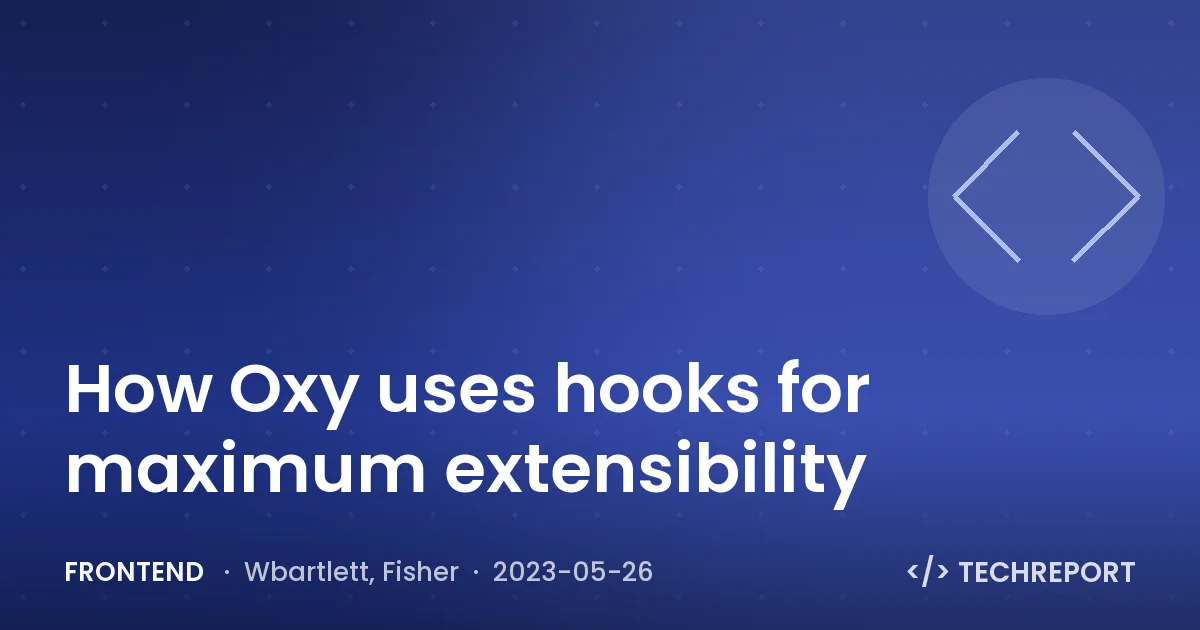 Frontend — How Oxy uses hooks for maximum extensibility