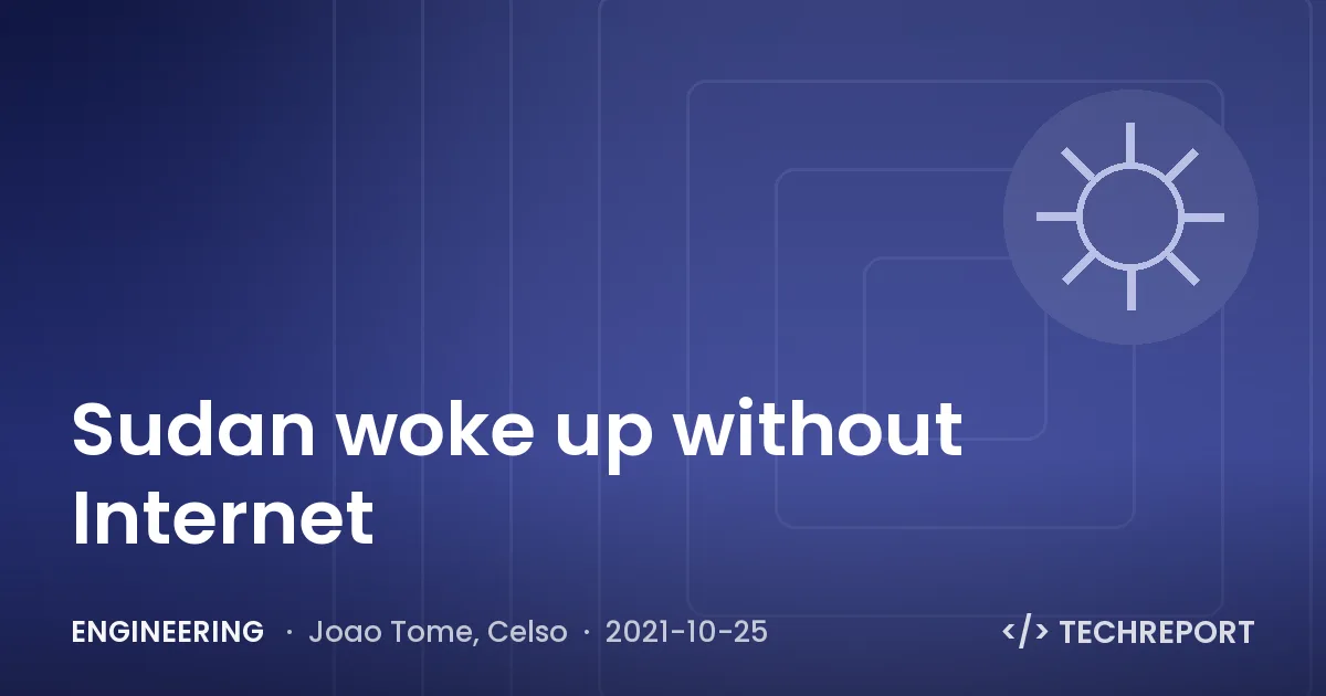 Engineering — Sudan woke up without Internet
