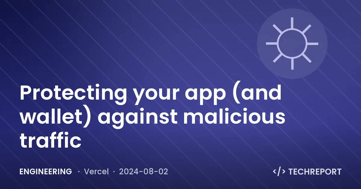 Protecting your app (and wallet) against malicious traffic