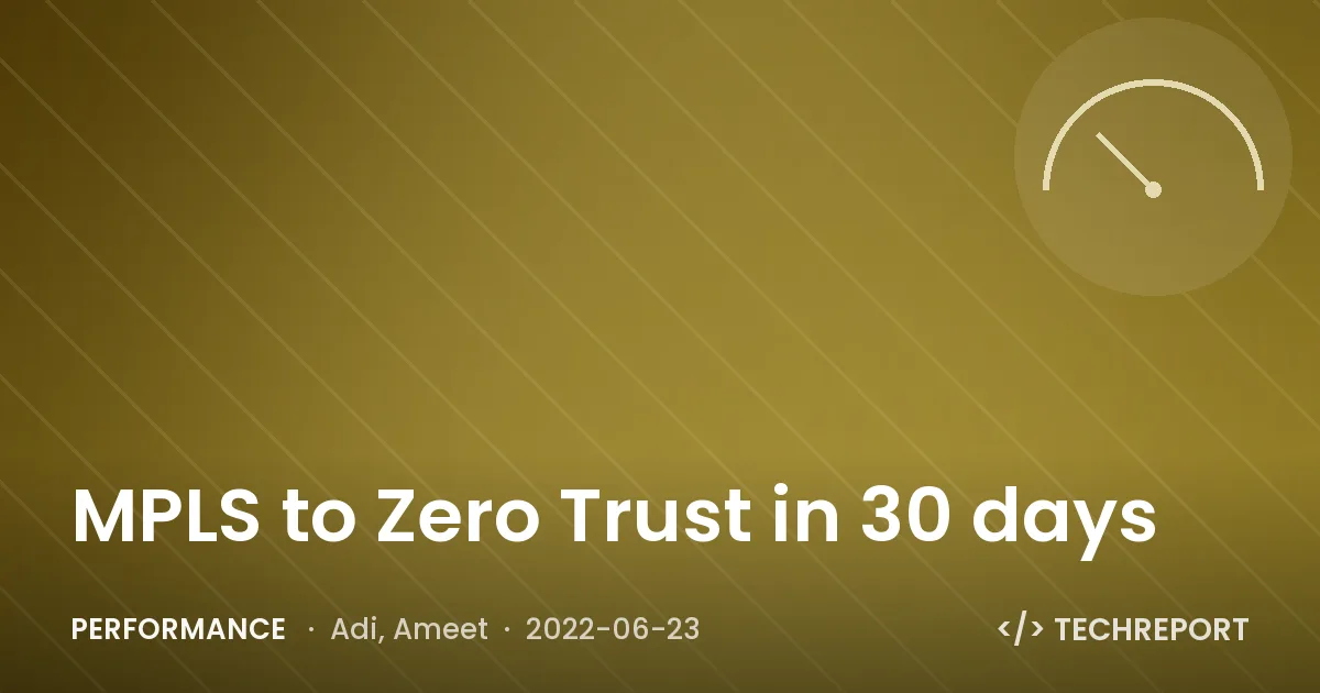 MPLS to Zero Trust in 30 days