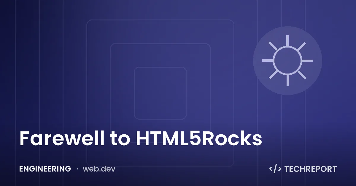 Farewell to HTML5Rocks