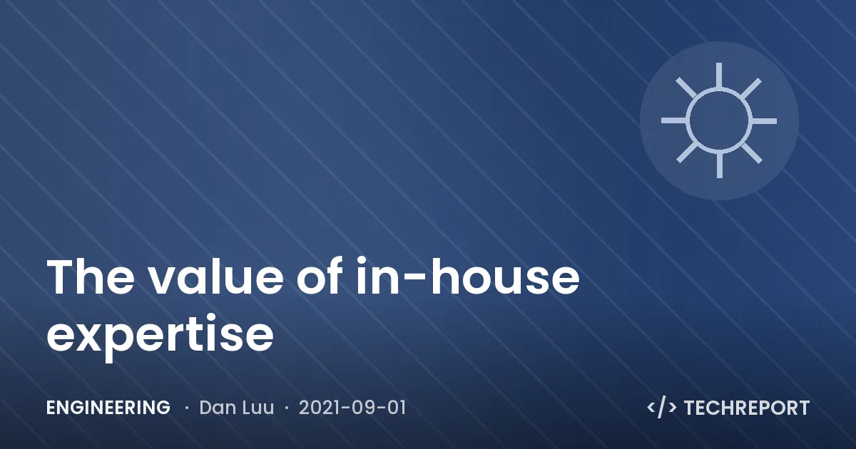 Engineering — The value of in-house expertise