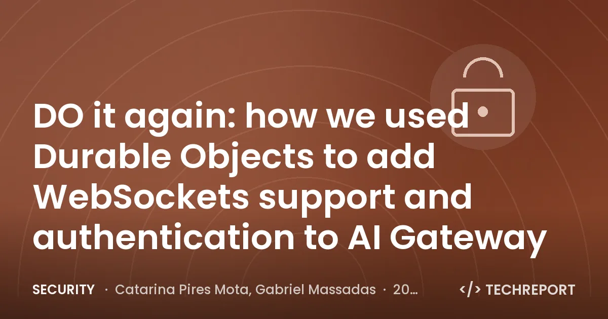 Security — DO it again: how we used Durable Objects to add WebSockets support and authentication to AI Gateway