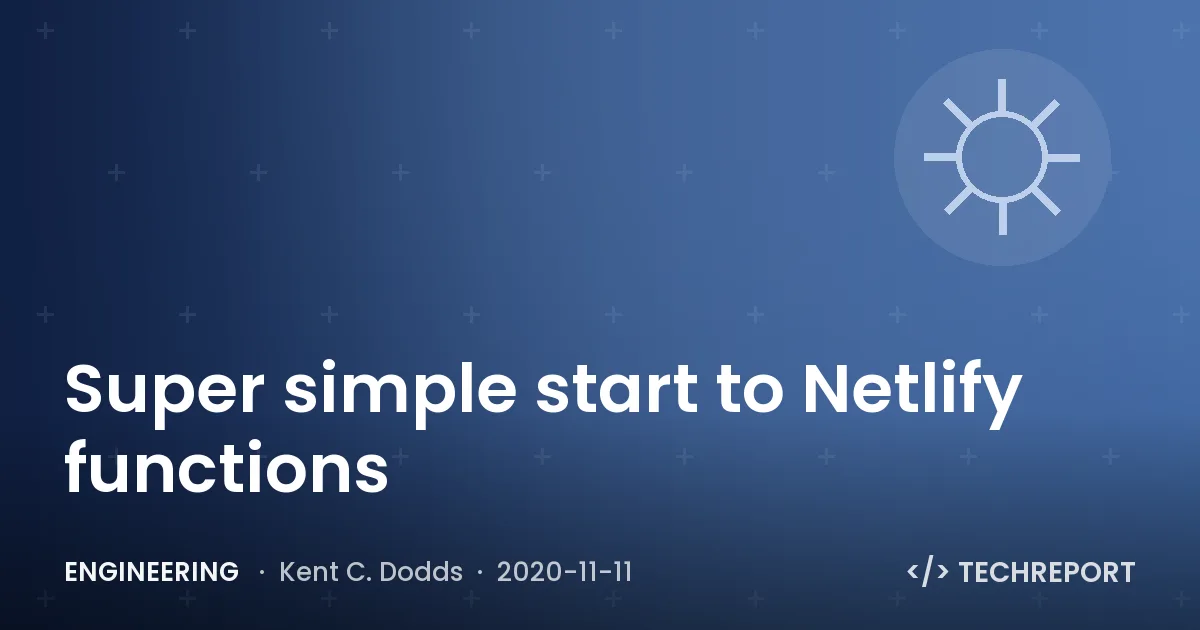 Engineering — Super simple start to Netlify functions
