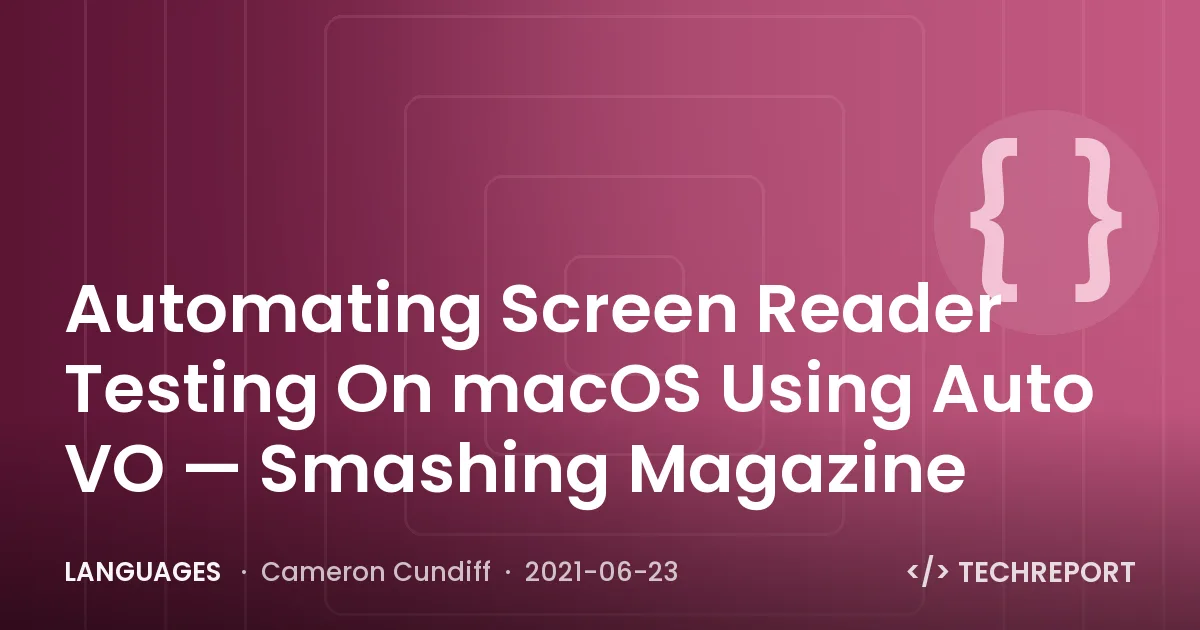 Languages — Automating Screen Reader Testing On macOS Using Auto VO — Smashing Magazine