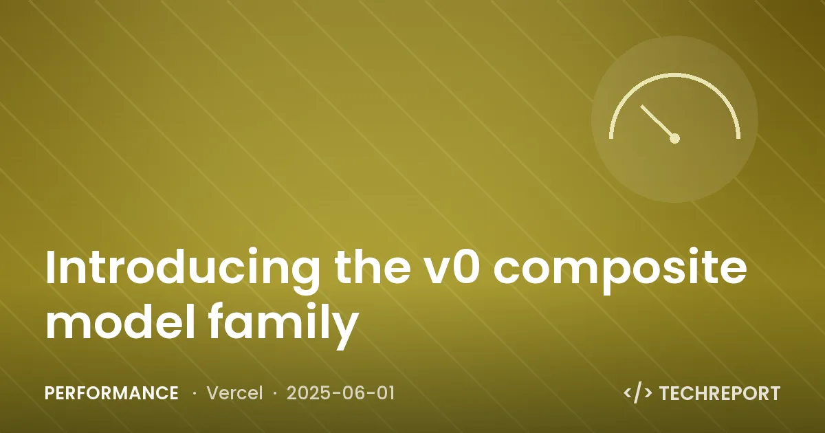 Performance — Introducing the v0 composite model family