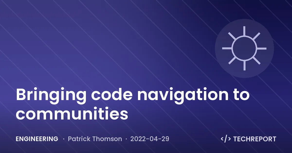 Engineering — Bringing code navigation to communities