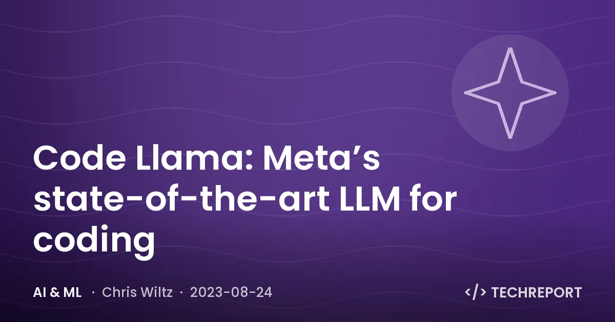Code Llama: Meta’s state-of-the-art LLM for coding