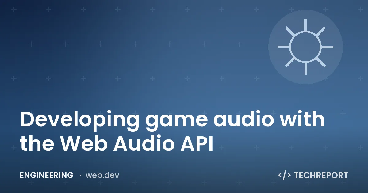 Developing game audio with the Web Audio API