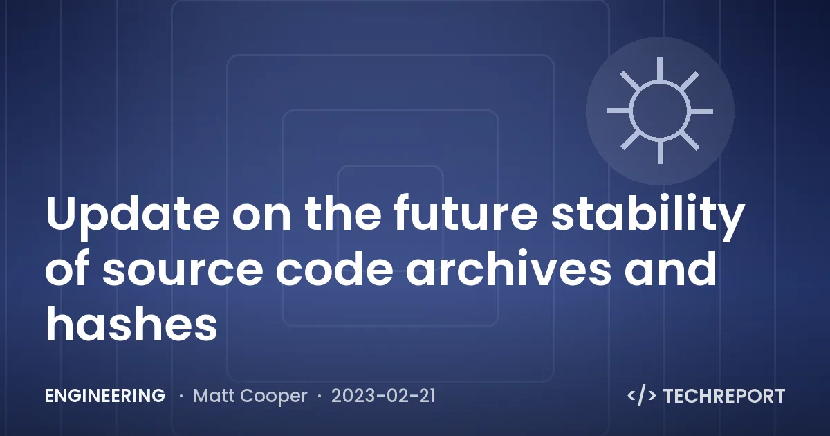 Update on the future stability of source code archives and hashes