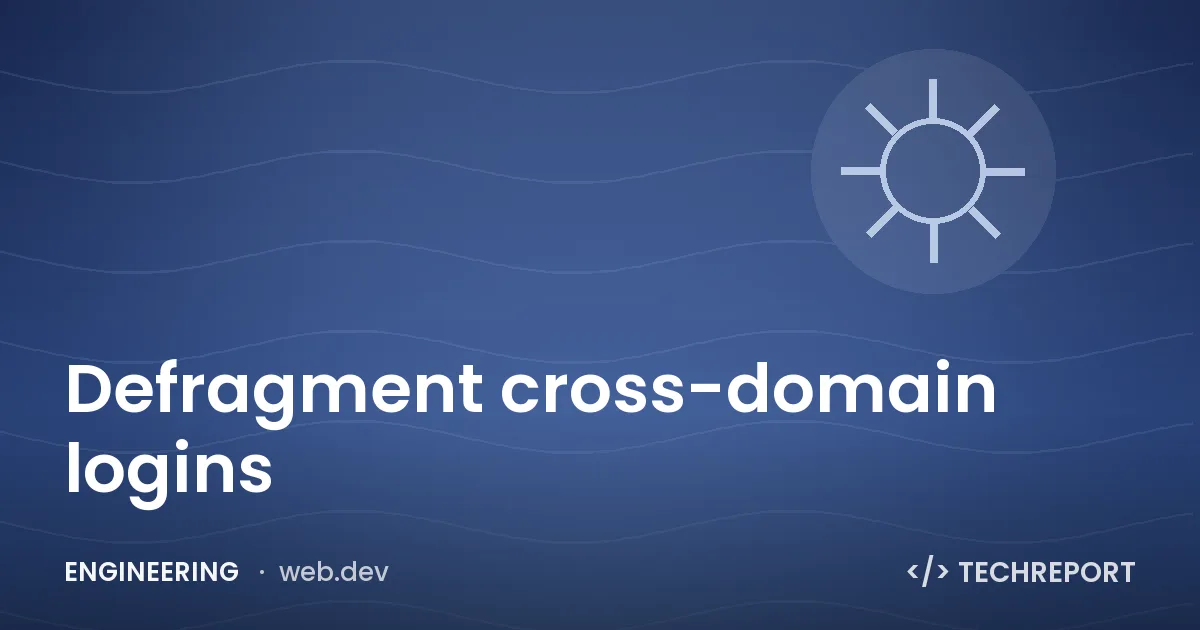 Defragment cross-domain logins