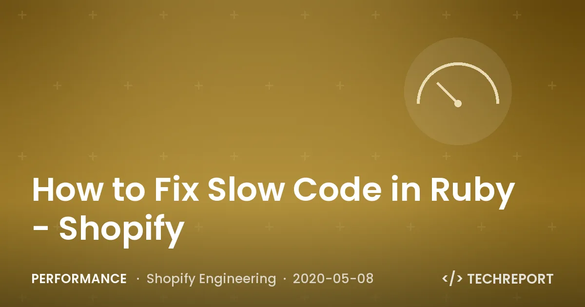 Performance — How to Fix Slow Code in Ruby - Shopify
