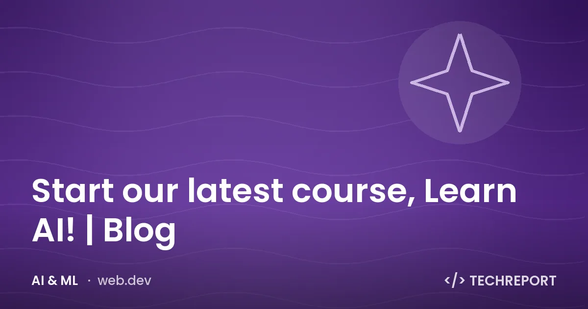 Start our latest course, Learn AI! | Blog