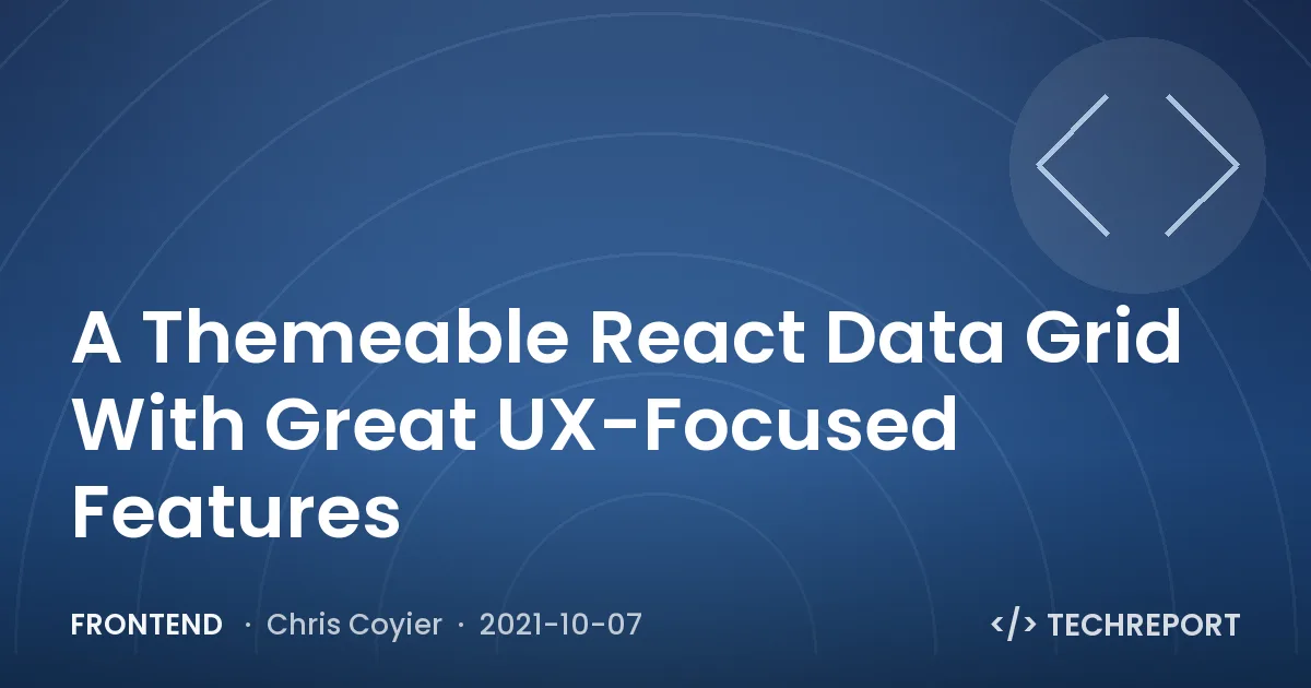Frontend — A Themeable React Data Grid With Great UX-Focused Features