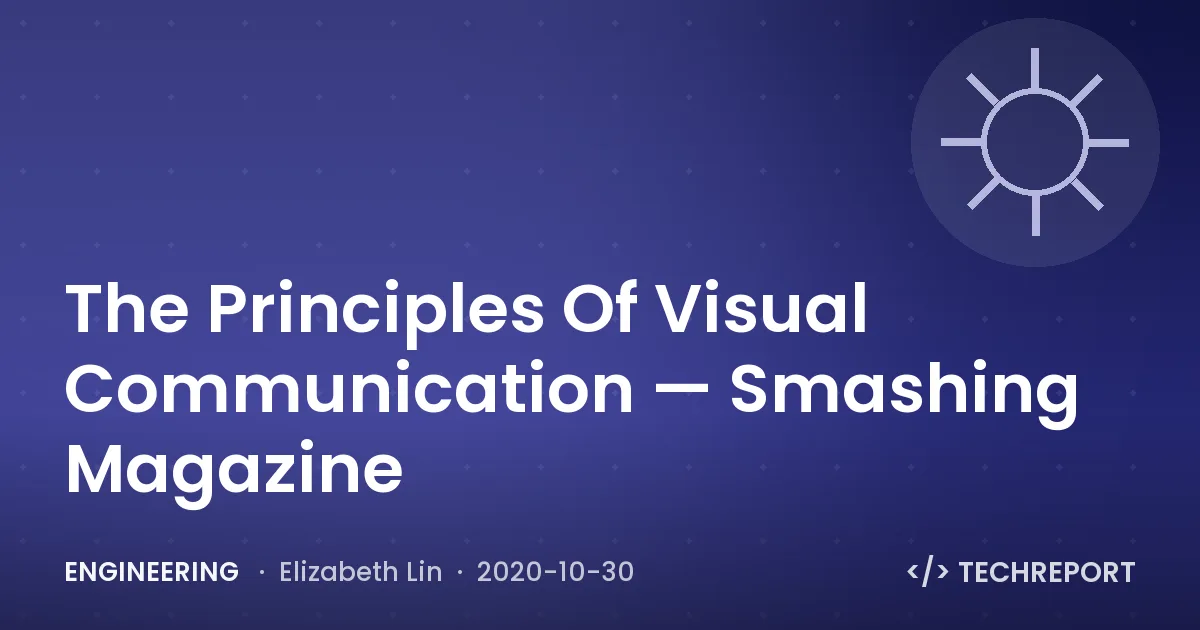 Engineering — The Principles Of Visual Communication — Smashing Magazine