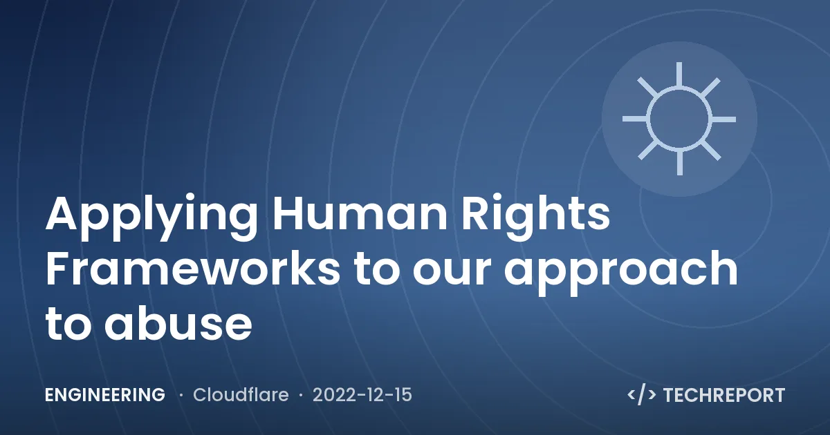 Engineering — Applying Human Rights Frameworks to our approach to abuse