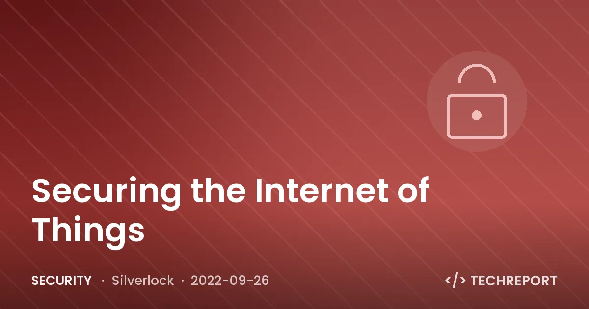 Security — Securing the Internet of Things