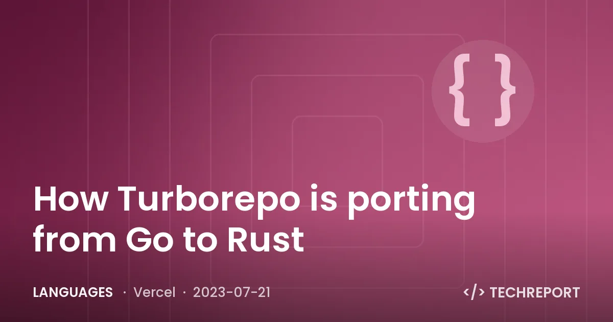 Languages — How Turborepo is porting from Go to Rust