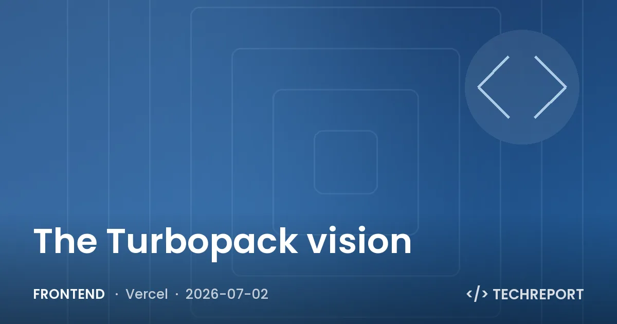Frontend — The Turbopack vision
