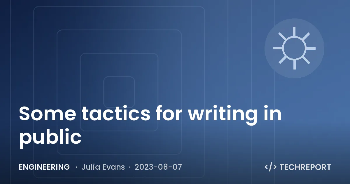 Engineering — Some tactics for writing in public