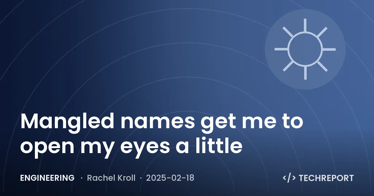 Engineering — Mangled names get me to open my eyes a little
