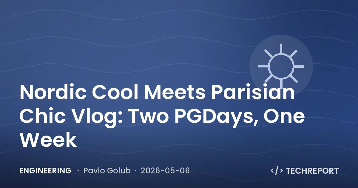 Engineering — Nordic Cool Meets Parisian Chic Vlog: Two PGDays, One Week