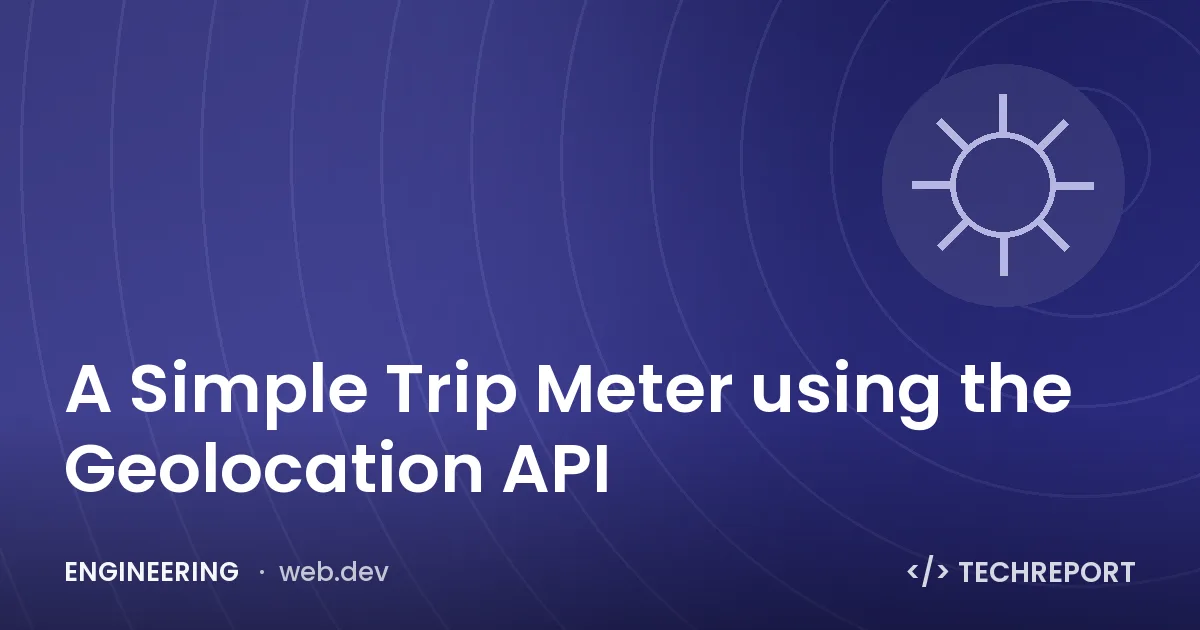 A Simple Trip Meter using the Geolocation API