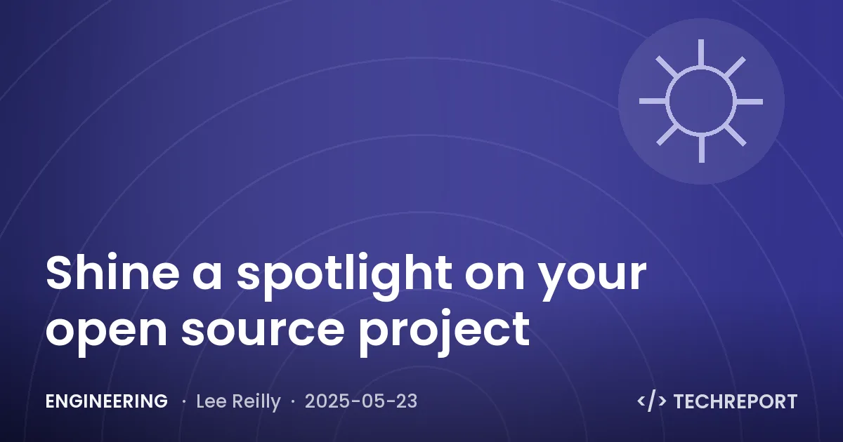 Shine a spotlight on your open source project