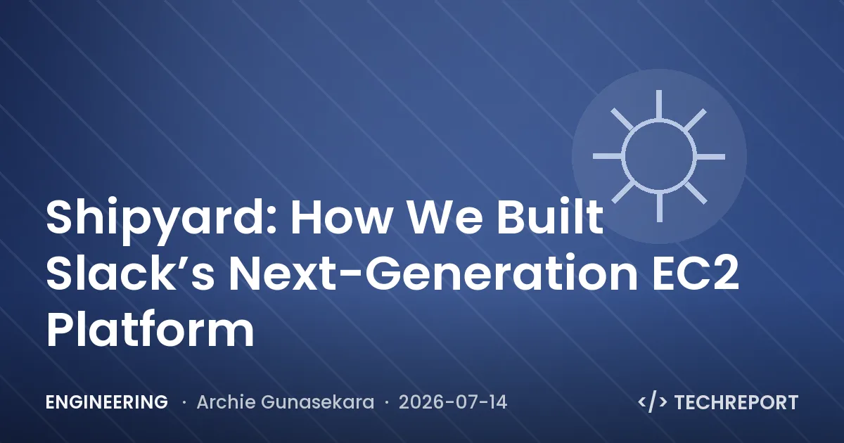 Engineering — Shipyard: How We Built Slack’s Next-Generation EC2 Platform