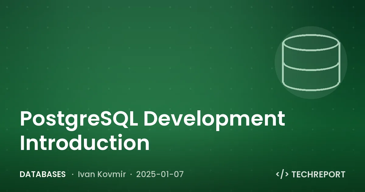 PostgreSQL Development Introduction