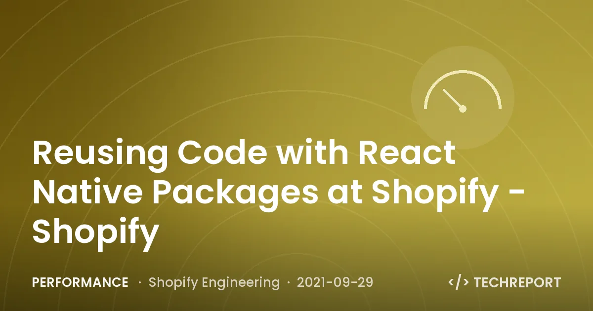 Reusing Code with React Native Packages at Shopify - Shopify