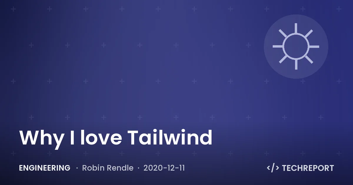 Why I love Tailwind
