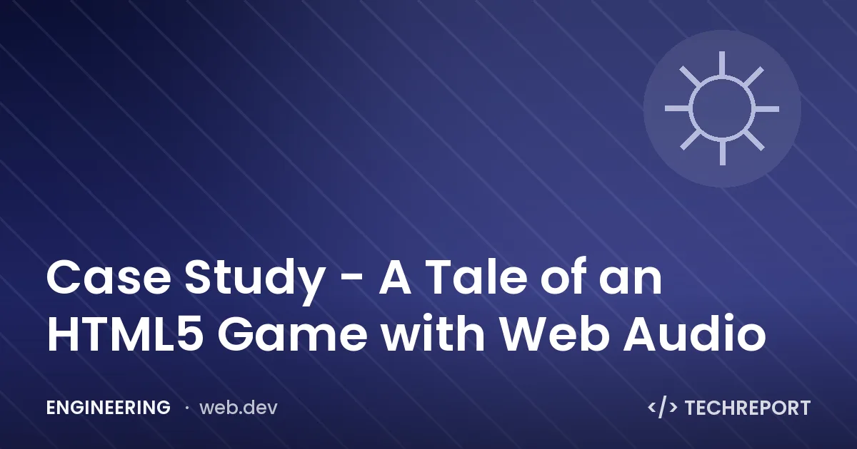 Case Study - A Tale of an HTML5 Game with Web Audio