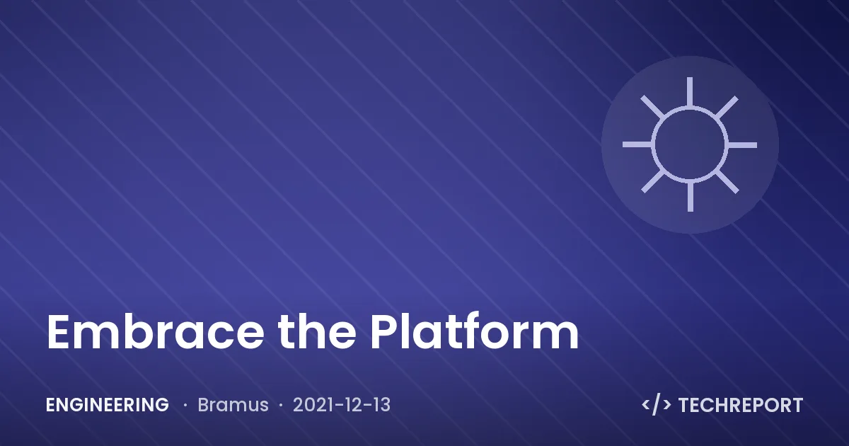 Embrace the Platform